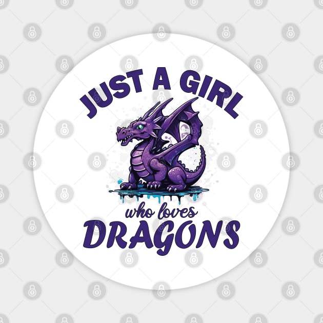 Just a Girl who loves Dragons Magnet by mdr design